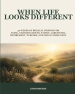 When Life Looks Different