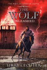 The Wolf Unleashed