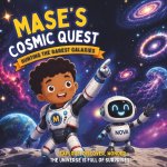 Mase's Cosmic Quest