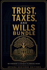Trust, Taxes, and Wills Bundle