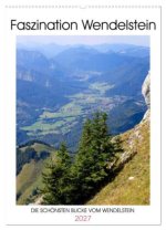 Faszination Wendelstein (Wandkalender 2027 DIN A2 hoch), CALVENDO Monatskalender