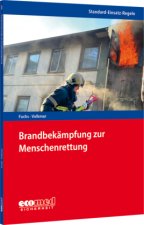 Standard-Einsatz-Regeln: Brandbekämpfung zur Menschenrettung