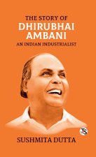 The Story of Dhirubhai Ambani