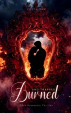 Burned and Trapped