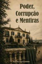 Poder, Corrupção e Mentiras