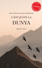 C'est juste la Dunya