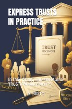 EXPRESS TRUSTS IN PRACTICE