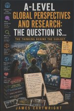 A-LEVEL GLOBAL PERSPECTIVES AND RESEARCH