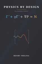 Physics by Design