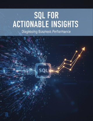 Sql For Actionable Insights