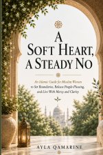 A Soft Heart, A Steady No