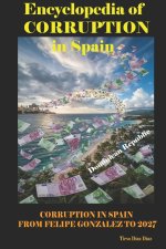 ENCYCLOPEDIA OF CORRUPTION IN SPAIN