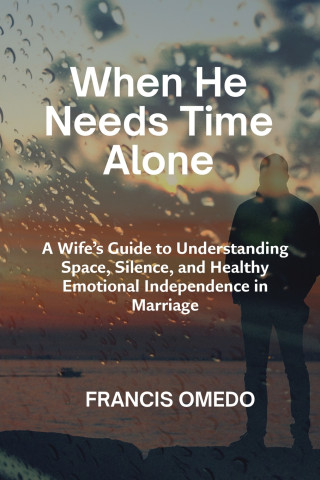 When He Needs Time Alone