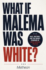 WHAT IF MALEMA WAS WHITE?