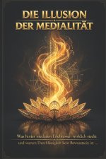 Die Illusion der Medialität
