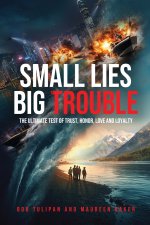 Small Lies Big Trouble
