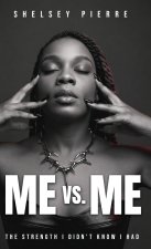 Me Vs. Me