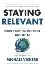 Staying Relevant - Future-Proof Yourself in the Age of AI