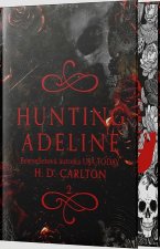 Hunting Adeline (so špeciálnou oriezkou)