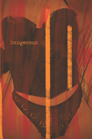 Dangerous