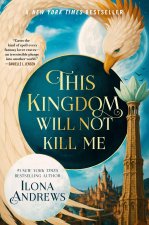 THIS KINGDOM WILL NOT KILL ME