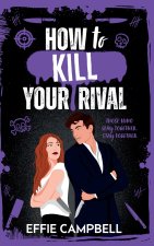 How to Kill Your Rival