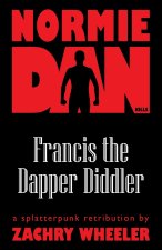 Normie Dan Kills Francis the Dapper Diddler