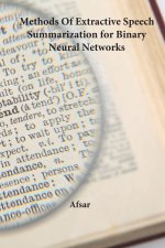 Methods Of Extractive Speech Summarization for Binary Neural Networks