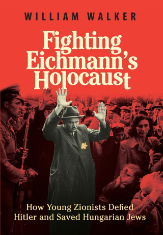 Fighting Eichmann's Holocaust