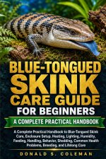 BLUE-TONGUED SKINK CARE GUIDE FOR BEGINNERS