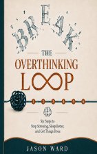 Break the Overthinking Loop
