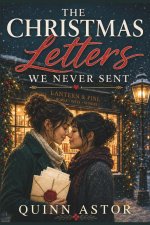 The Christmas Letters We Never Sent