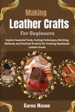 Making Leather Crafts For Beginners