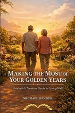 MAKING THE MOST OF YOUR GOLDEN YEARS
