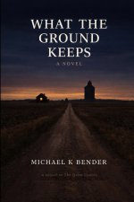 What the Ground Keeps