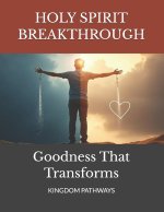 Goodness That Transforms