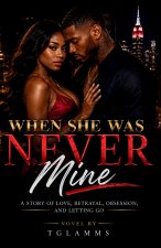 When She Was Never Mine