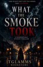 What the Smoke Took