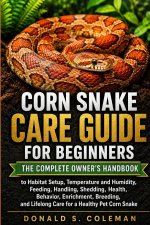 CORN SNAKE CARE GUIDE FOR BEGINNERS
