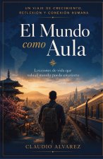 EL MUNDO COMO AULA
