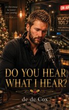 Do YOU HEAR WHAT I HEAR?