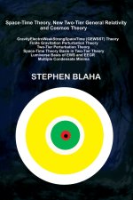 Space-Time Theory, New Two-Tier General Relativity and Cosmos Theory