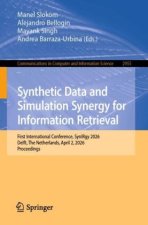 Synthetic Data and Simulation Synergy for Information Retrieval