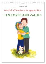 I am loved and valued (Wall Calendar 2027 DIN A4 portrait), CALVENDO 12 Month Wall Calendar