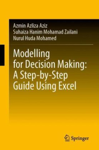 Modelling for Decision Making: A Step-by-Step Guide Using Excel