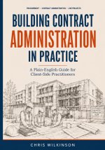Building Contract Administration in Practice