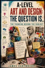 A-LEVEL ART AND DESIGN