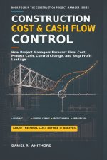 CONSTRUCTION COST & CASH FLOW CONTROL