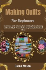 Making Quilts For Beginners