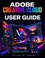 ADOBE CREATIVE CLOUD USER GUIDE